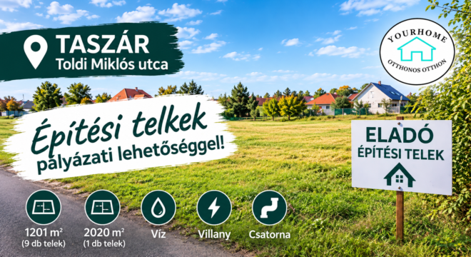 Építési Telek TASZÁR Toldi utca